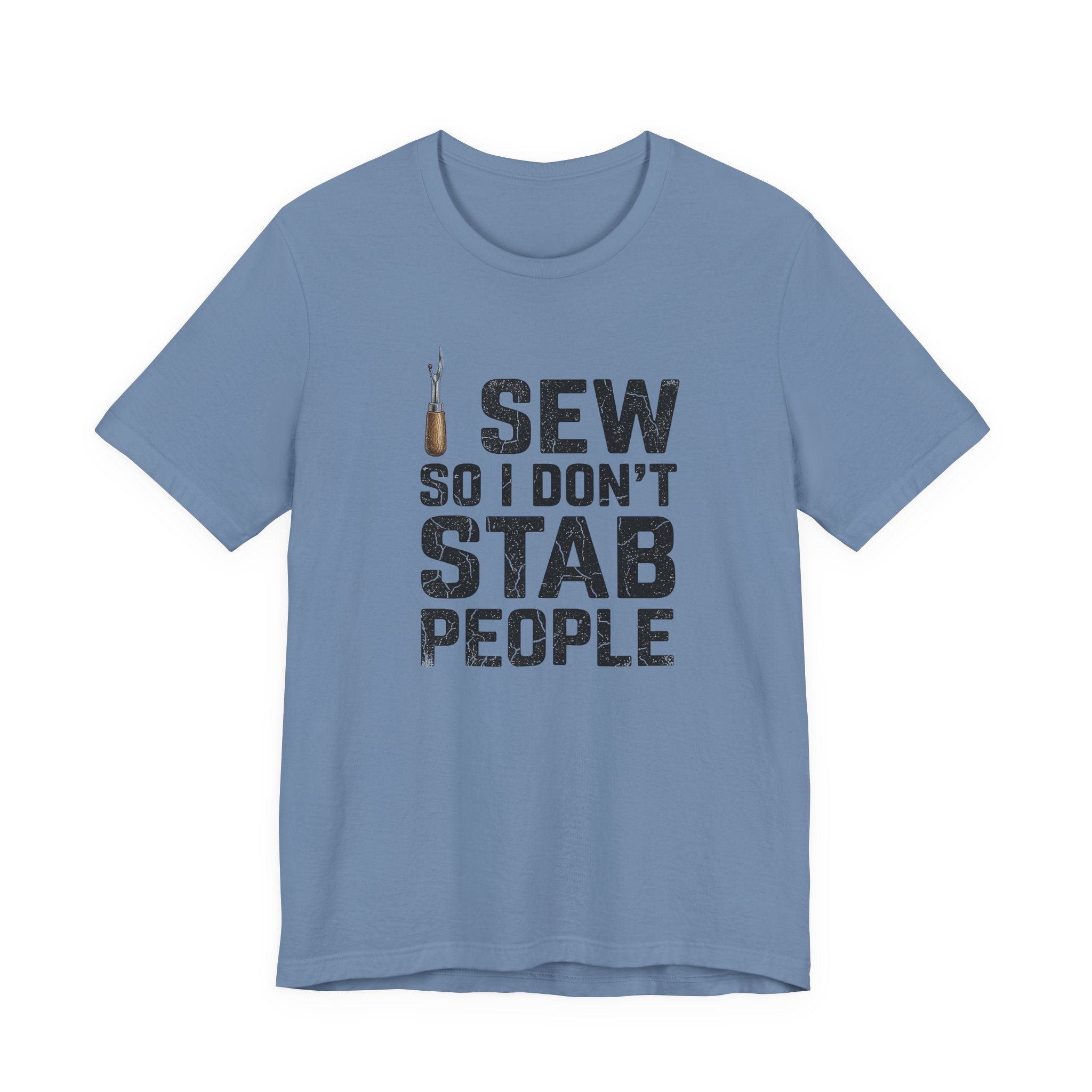 I Sew So I Don't Stab People (Sewing Tee)