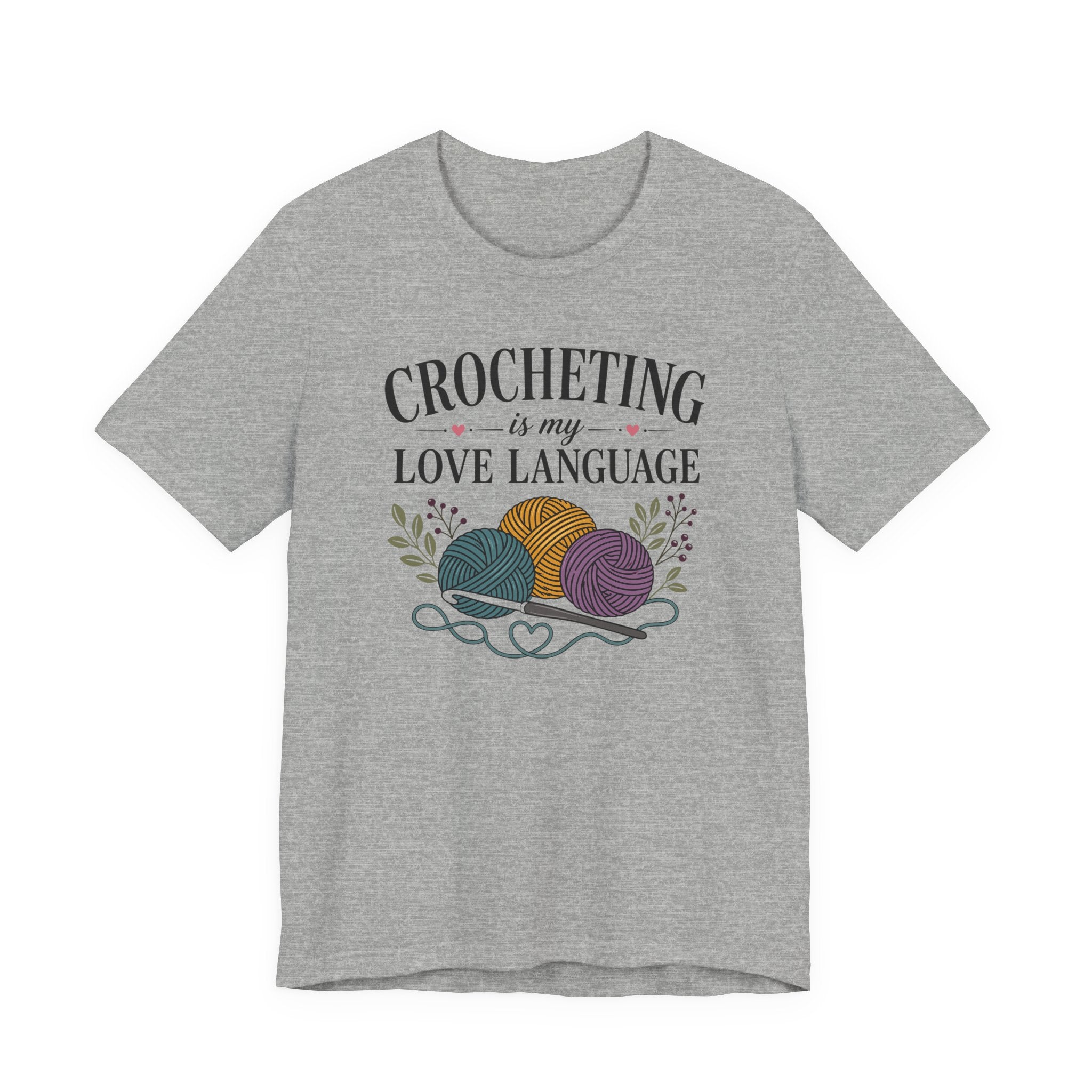 Crocheting Is My Love Language (Crocheter's Tee)