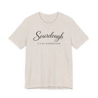Sourdough Its My Superpower (Baking Tee)