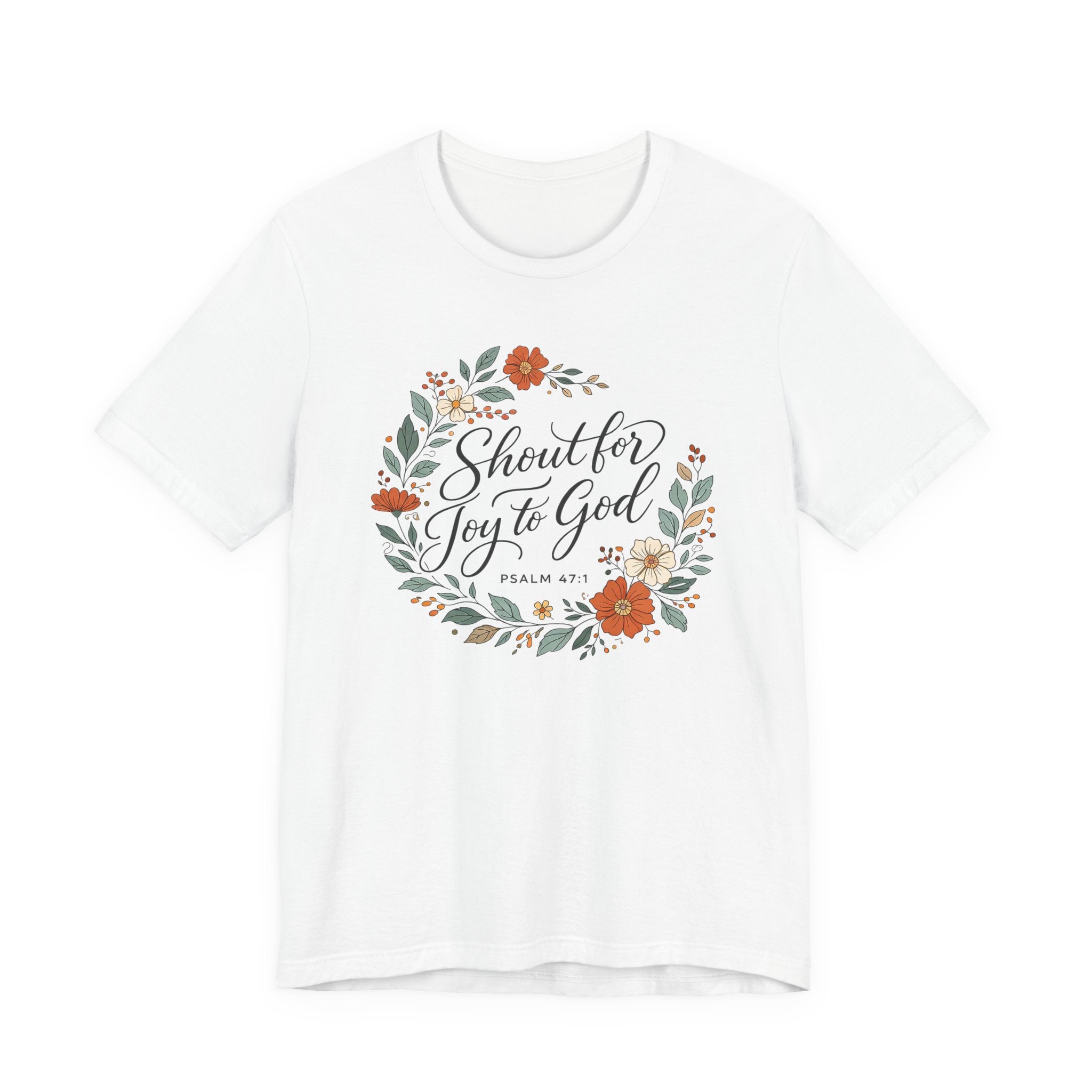 Shout for Joy to God (Christian Botanical Tee)