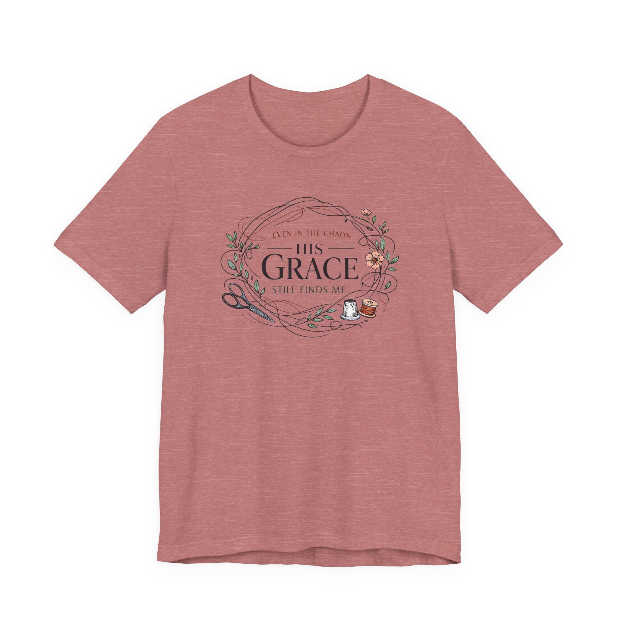 Even in Chaos His Grace Finds Me (Warm Tones Botanical Christian Sewing Tee)