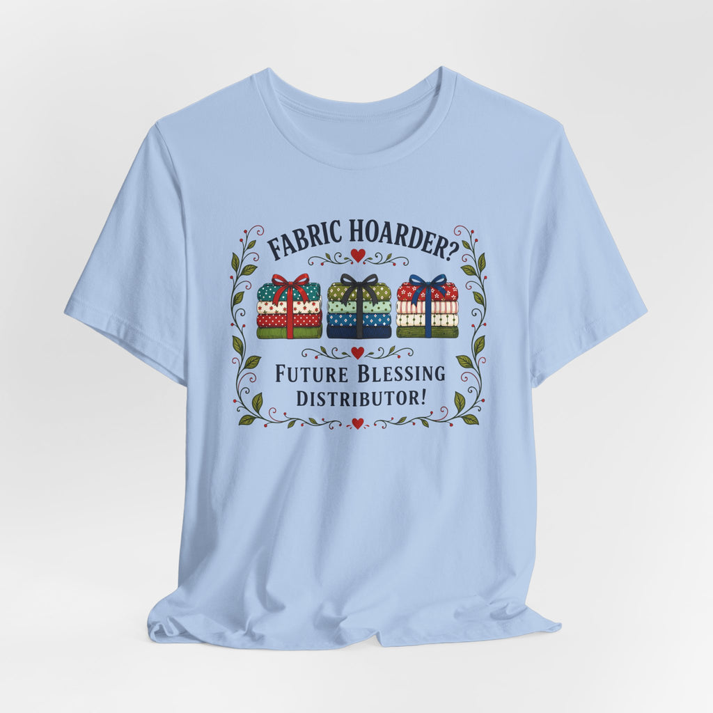 Fabric Hoarder - Future Blessing Distributor (Christian Sewing Tee)