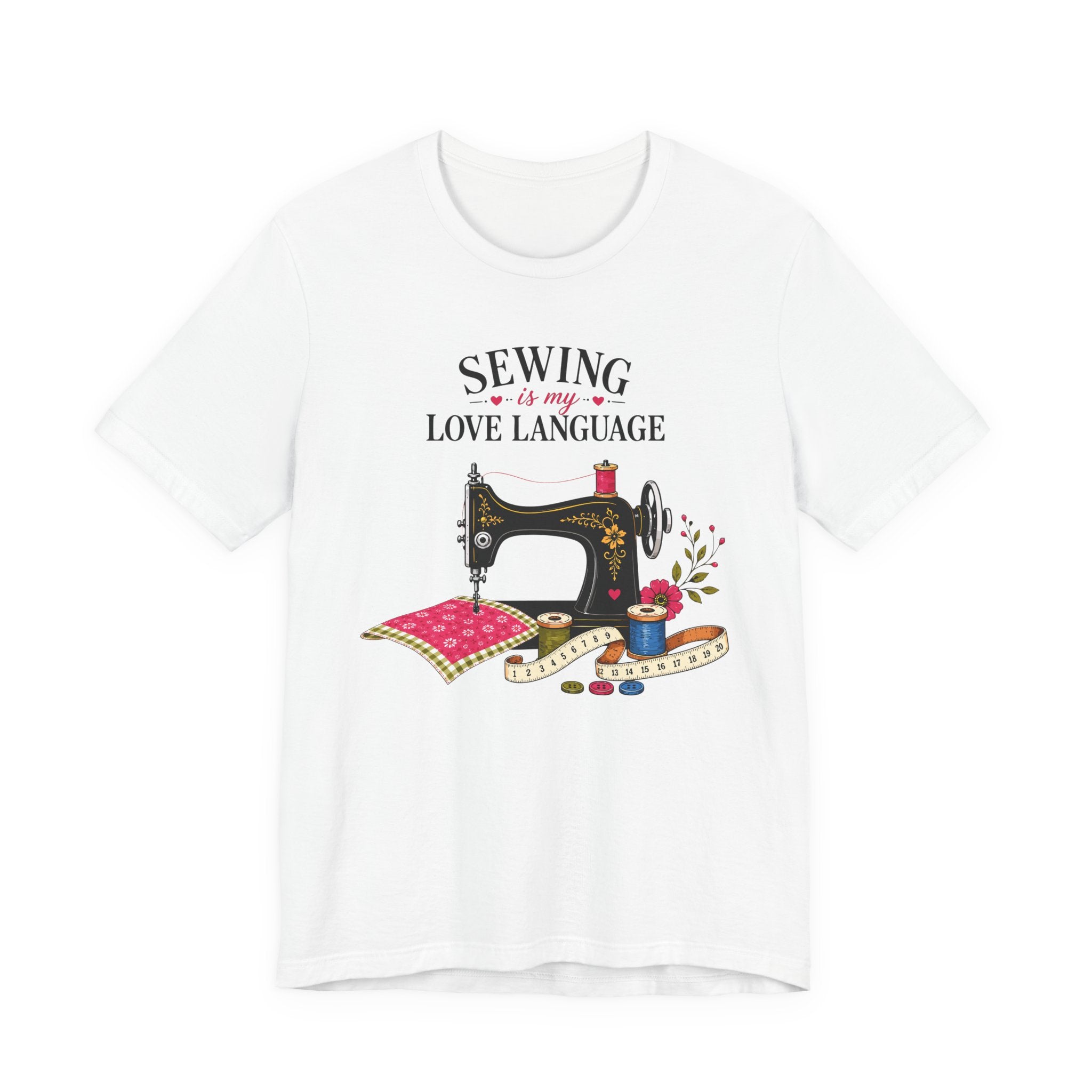 Sewing Is My Love Language (Sewing Tee)