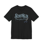 Staying In - I Have Fabric To Cut (Sewing Tee)