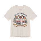 Expensive Hobby T-Shirt