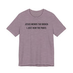 Jesus Mends the Broken Hearted I just Hem the Pants (Christian Sewing Tee)
