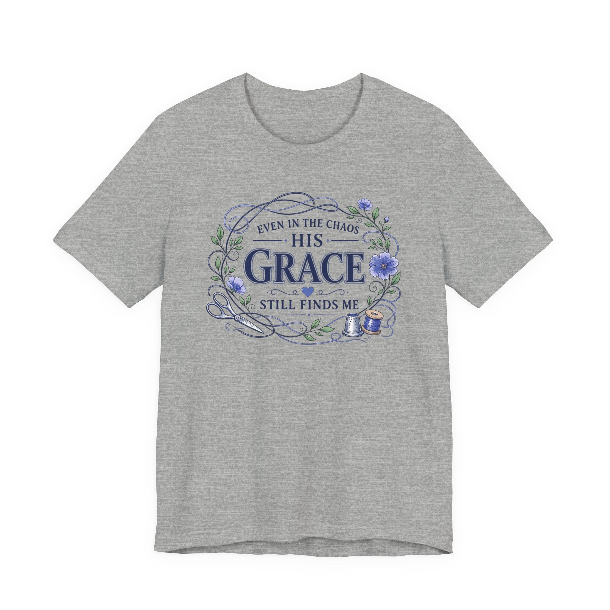 Even in Chaos His Grace Finds Me (Christian Botanical Sewing Tee)