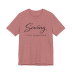 Sewing Its My Superpower (Sewing Tee)