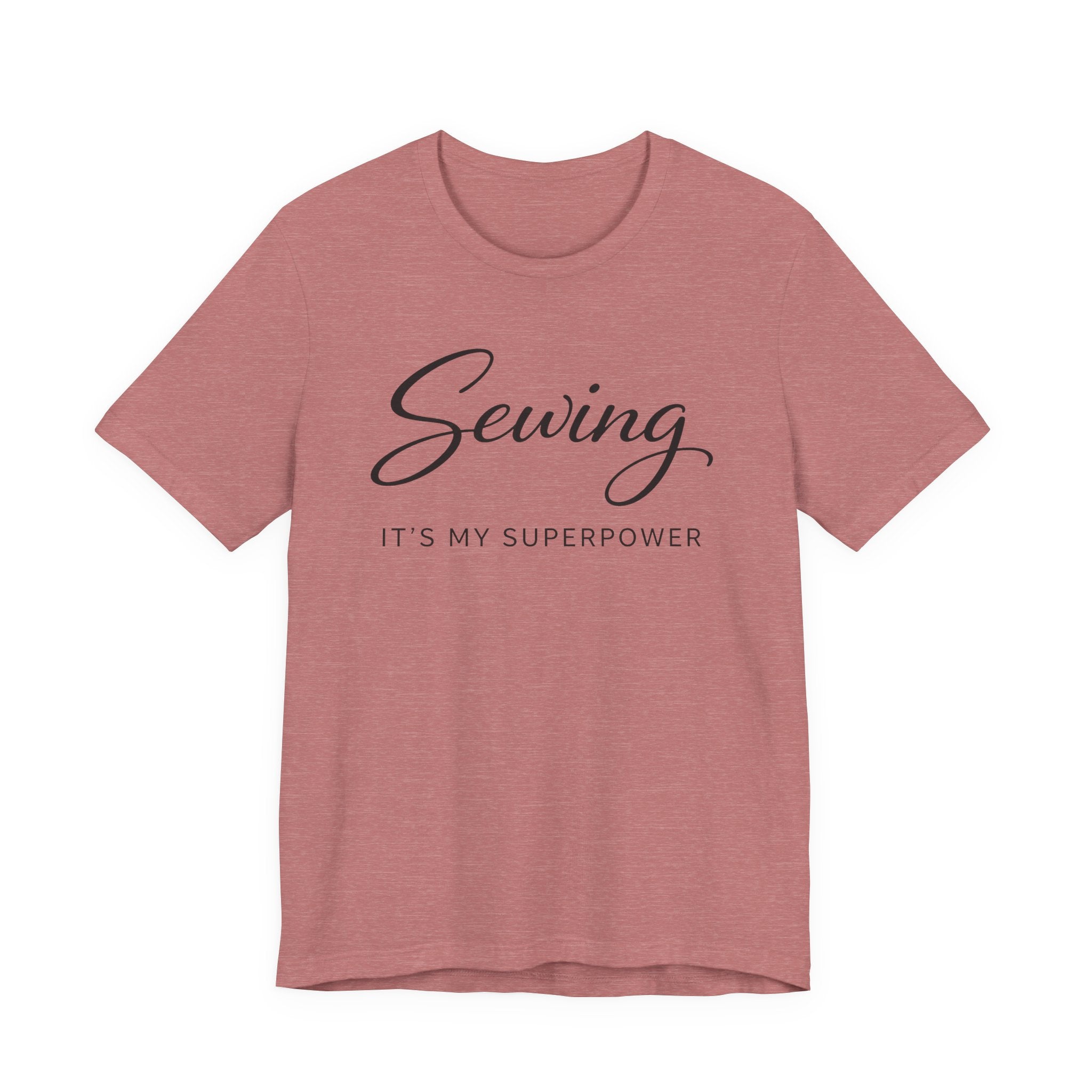 Sewing Its My Superpower (Sewing Tee)