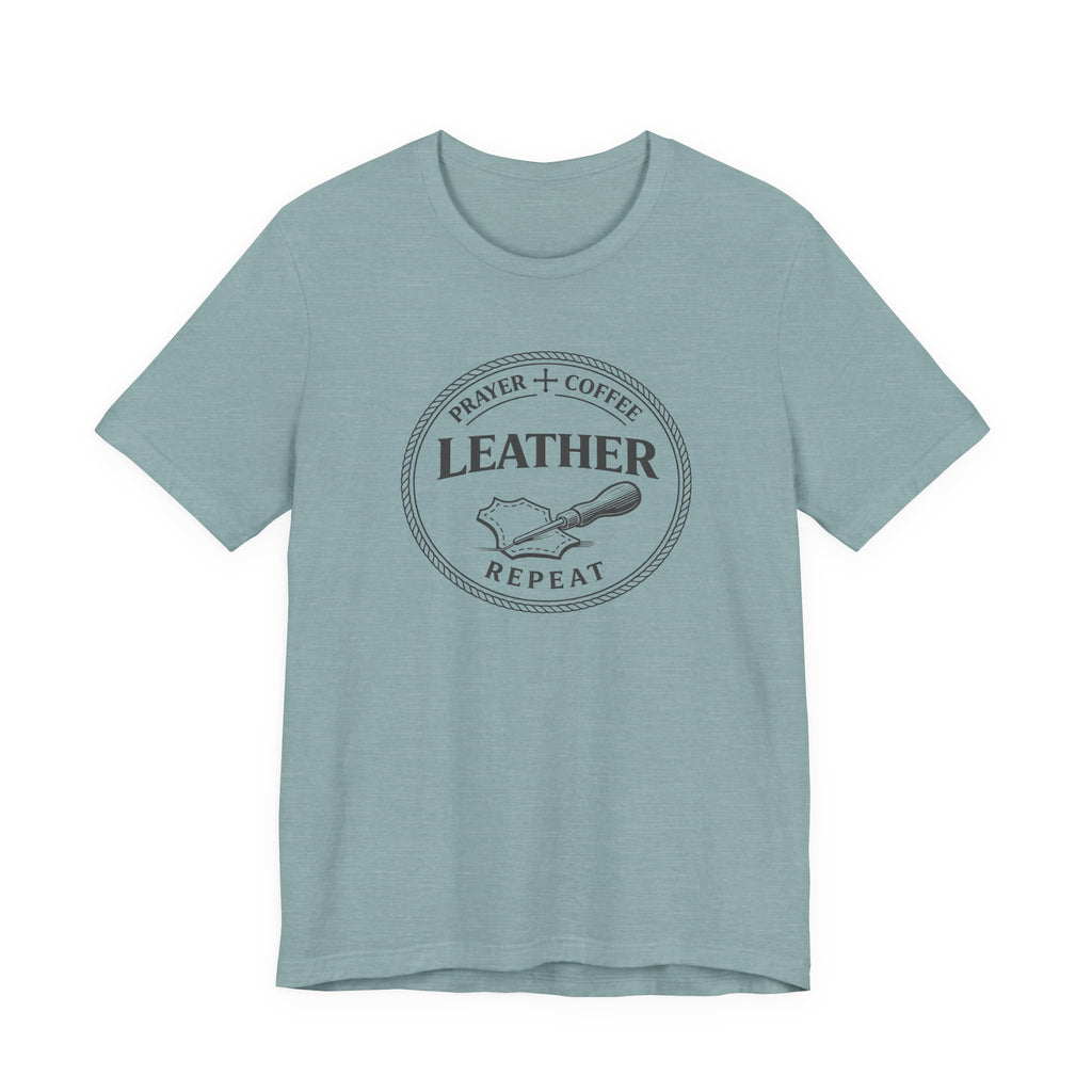 Prayer + Coffee + Leather + Repeat (Christian Tee)