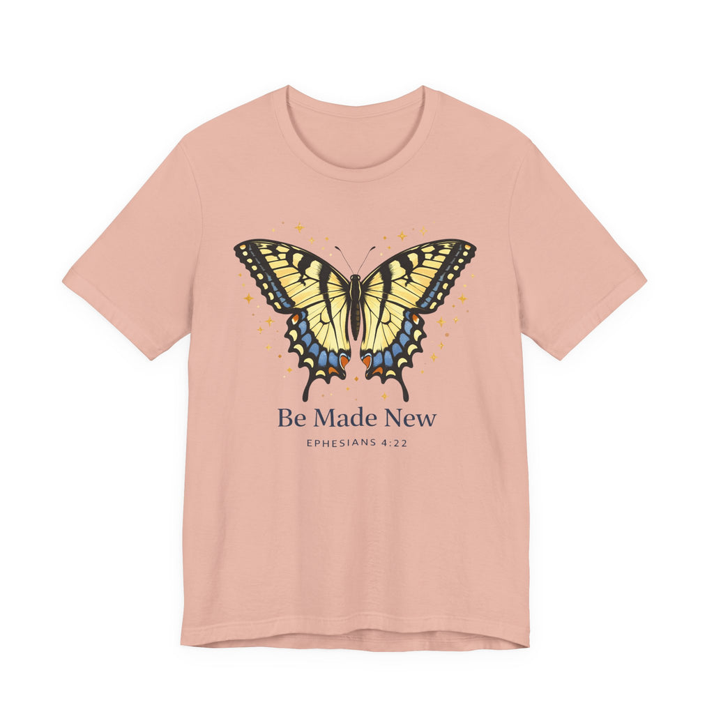 Be Made New Swallowtail Butterfly (Ephesians 4:22  Tee)