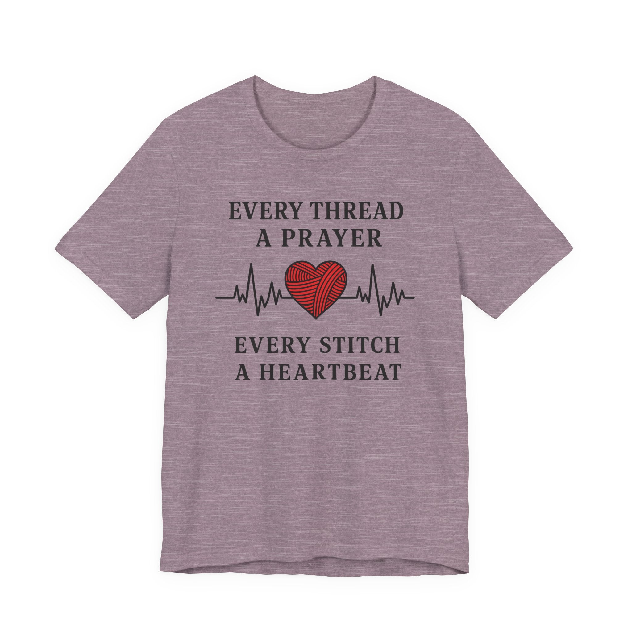 Every Thread A Prayer Every Stitch Heartbeat (Christian Heart Sewing Tee)