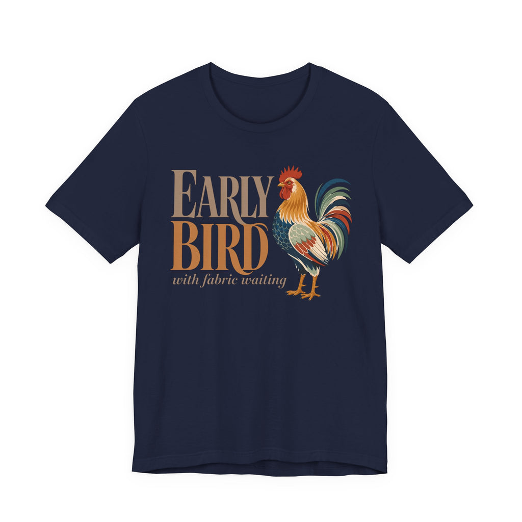 Early Bird With Fabric Waiting (Sewing Tee)