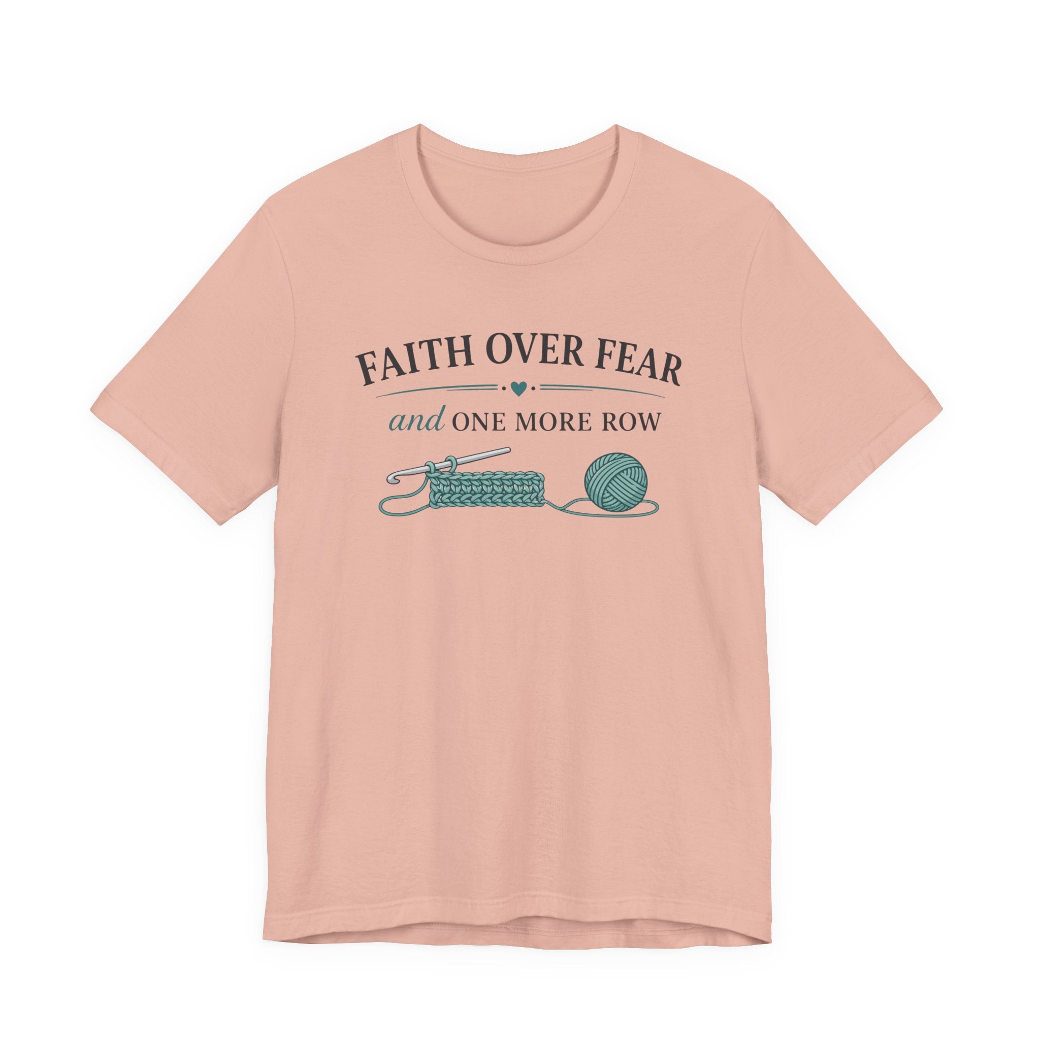 Faith Over Fear And One More Row (Christian Crochet Tee)