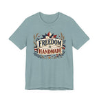 Freedom Is Handmade (Patriotic Crafters Tee)