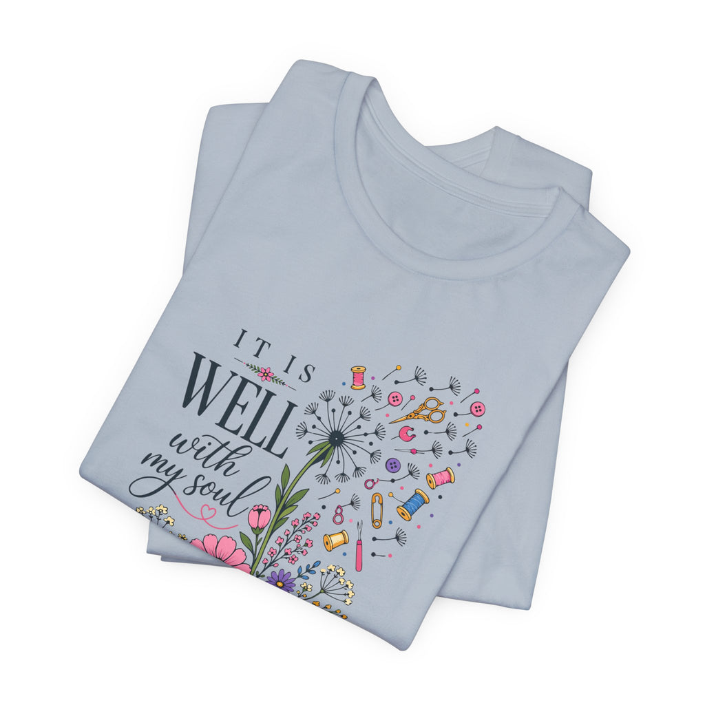 It Is Well With My Soul (Christian Sewing Tee)