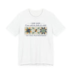 God Said Come with the Faith of a Child (Christian Tee - 2 Design Color Options)