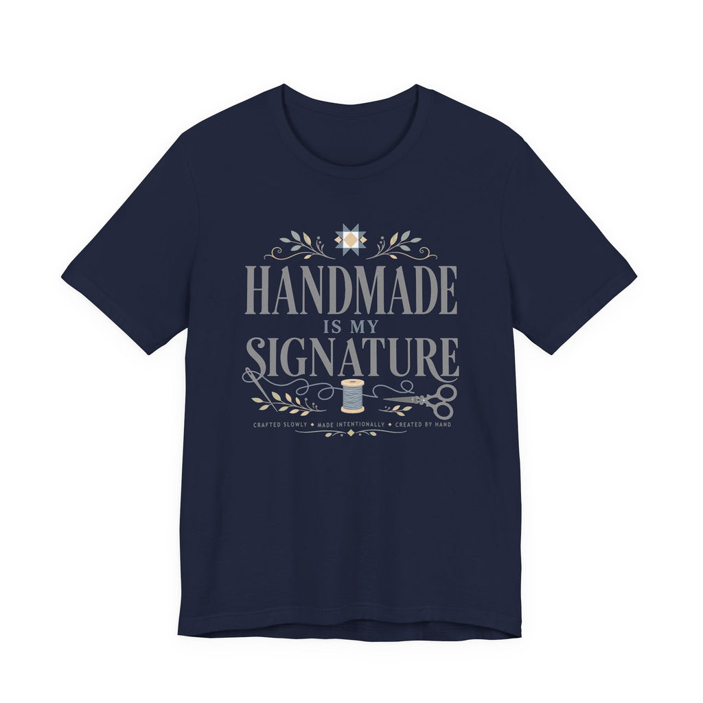Handmade Is My Signature (Sewing Tee)