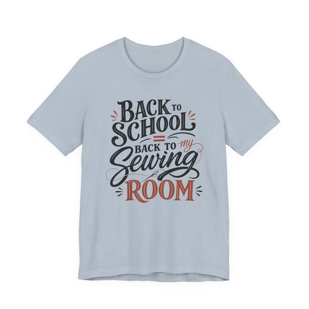 Back To School - Back To My Sewing Room (Sewing Tee)
