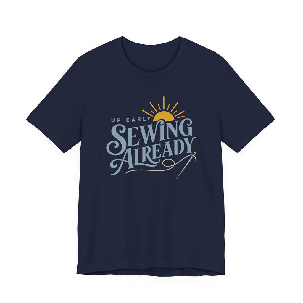Up Early Sewing Already (Sewing Tee)