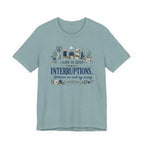 Life Is Just Interruptions Between Me and My Sewing (Sewing Tee)