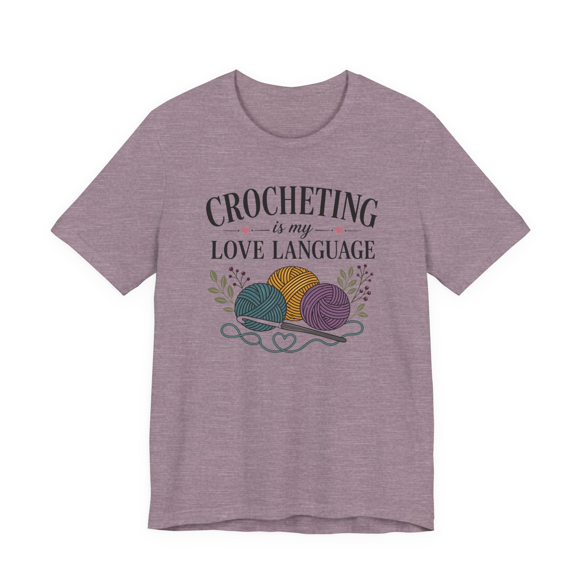 Crocheting Is My Love Language (Crocheter's Tee)