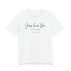 Jesus Loves You I'm Trying (John 13:34 Christian Tee)