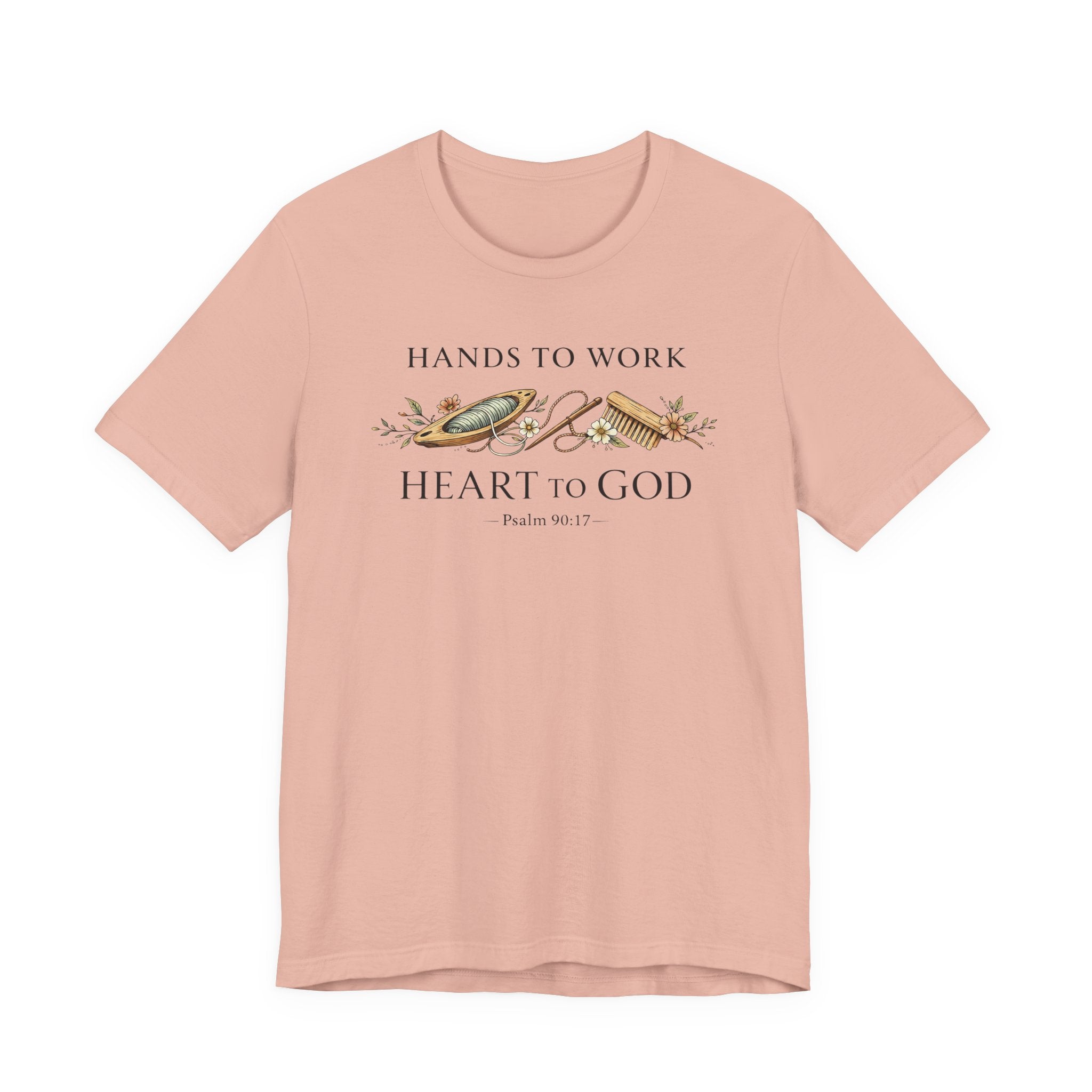Hands to Work Heart to God (Psalm 90:17  Weaving Tee)