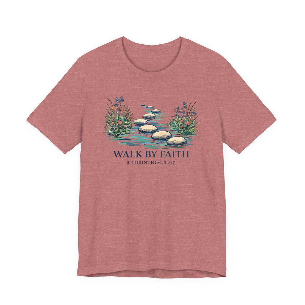 Walk By Faith (Corinthians 5:7 Tee)