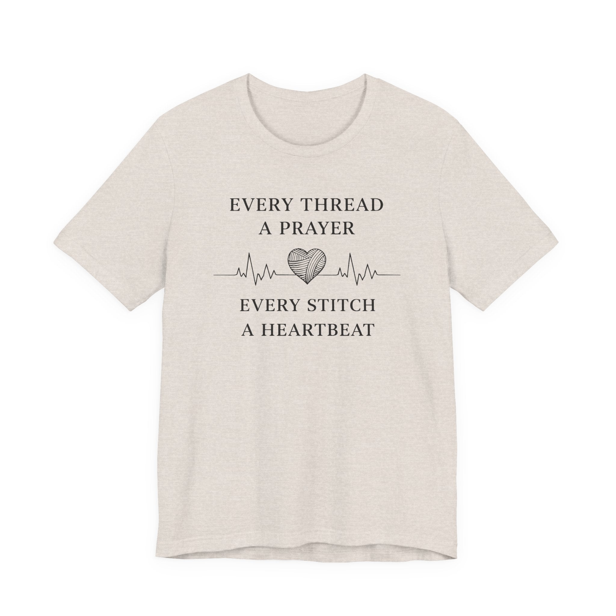 Every Thread A Prayer Every Stitch Heartbeat (Christian Sewing Tee)