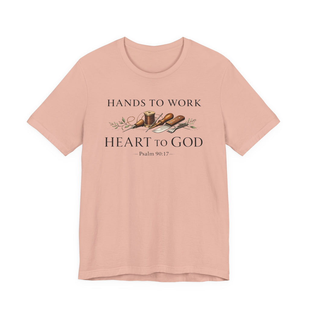 Hands to Work Heart to God (Psalms 90:17   Leatherworker Tee)