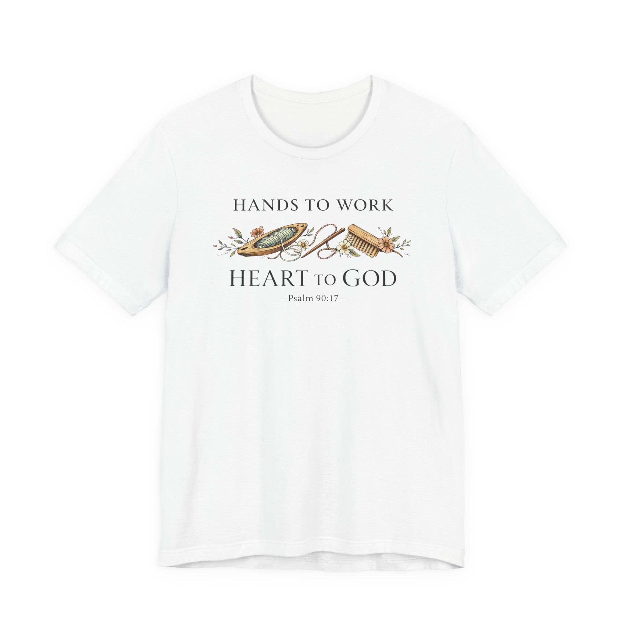 Hands to Work Heart to God (Psalm 90:17  Weaving Tee)
