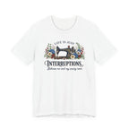 Life Is Just Interruptions Between Me and My Sewing Room (Sewing Tee)