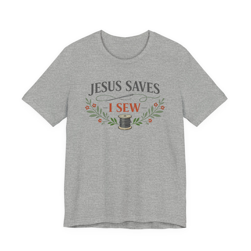 Jesus Saves I Sew (Botanical Sewing Tee)