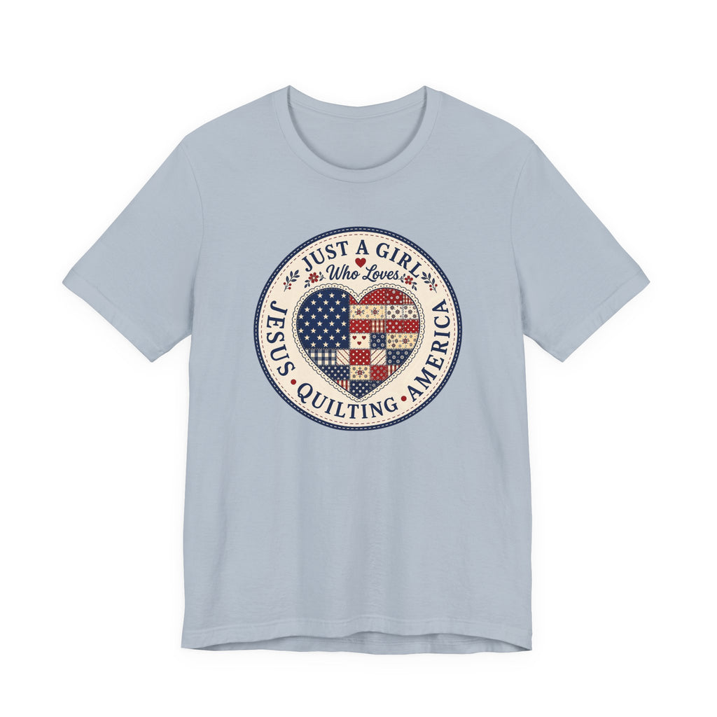 Just A Girl Who Loves Jesus • Quilting • America (Patriotic Quilting Tee)