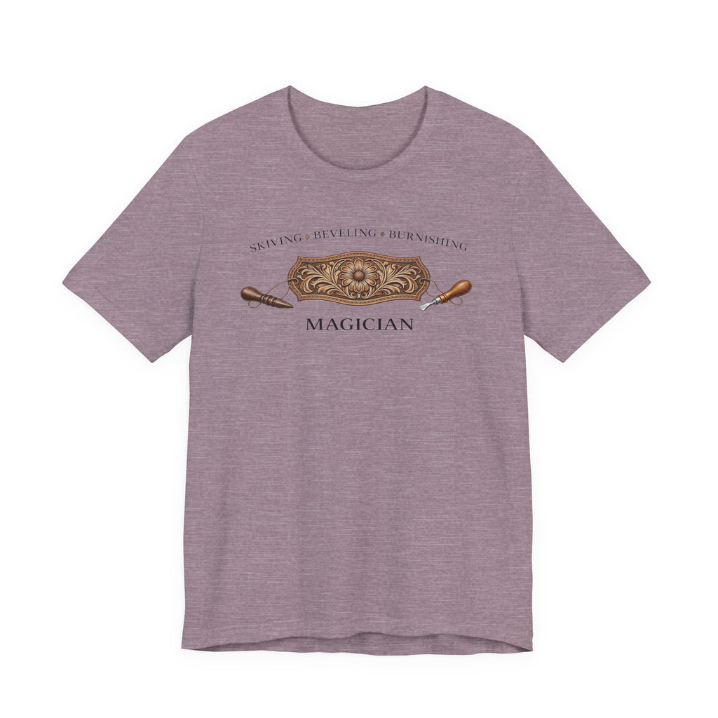 Skiving Beveling Burnishing Magician (Leatherworker Tee)