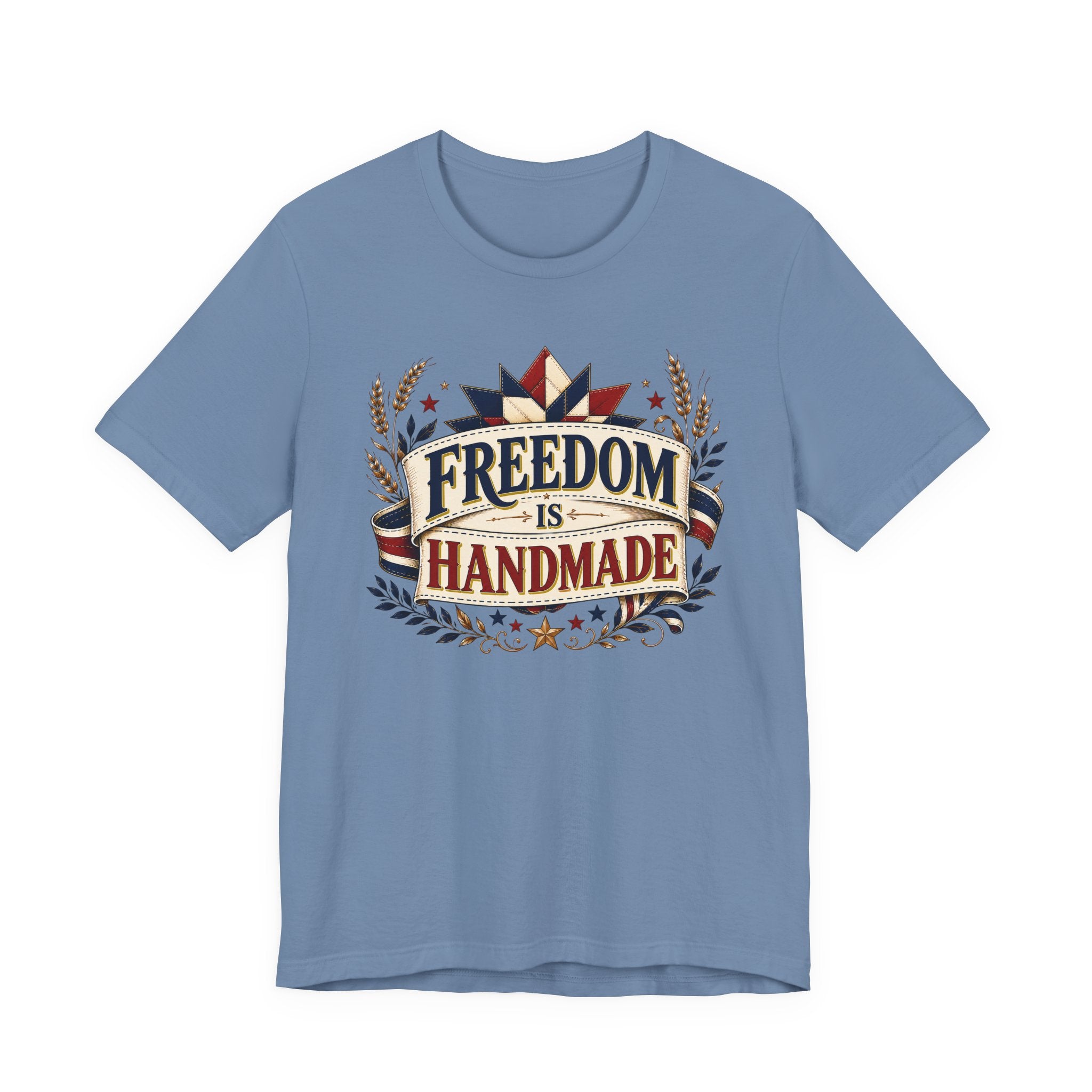 Freedom Is Handmade (Patriotic Crafters Tee)