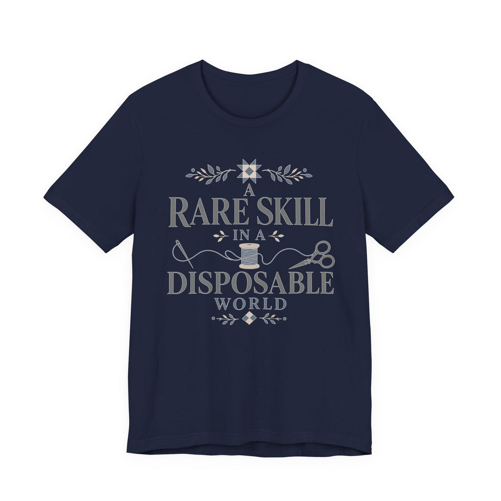 A Rare Skill In A Disposable World (Sewing Tee)