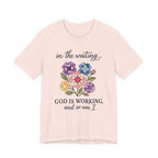 In the Waiting God Is Working - And So Am I (Christian Tee)