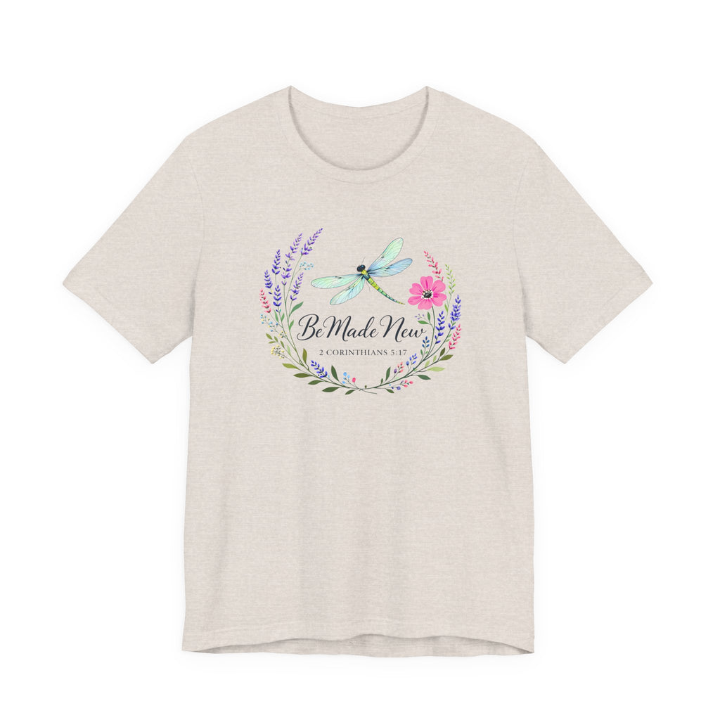 Be Made New -Dragonfly New (Corninthians 5:17 Christian Tee)