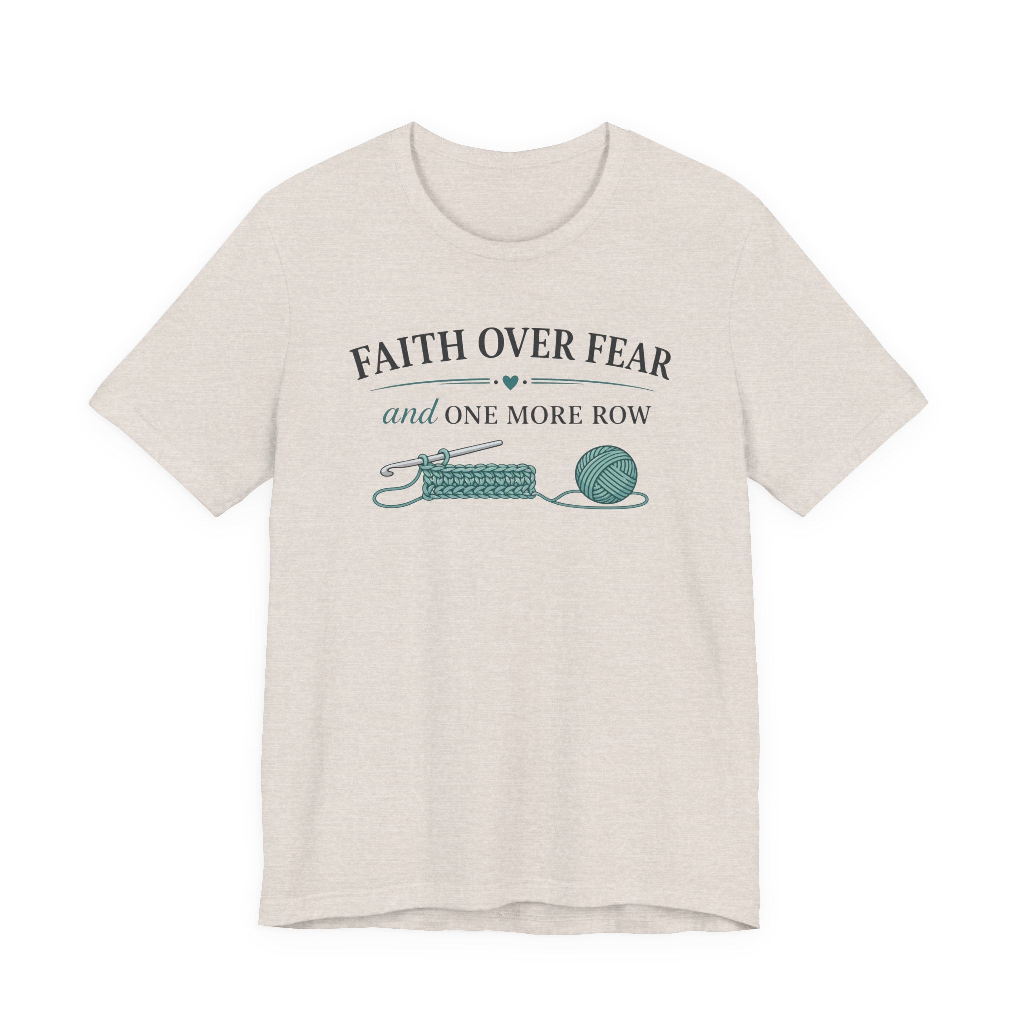 Faith Over Fear And One More Row (Christian Crochet Tee)