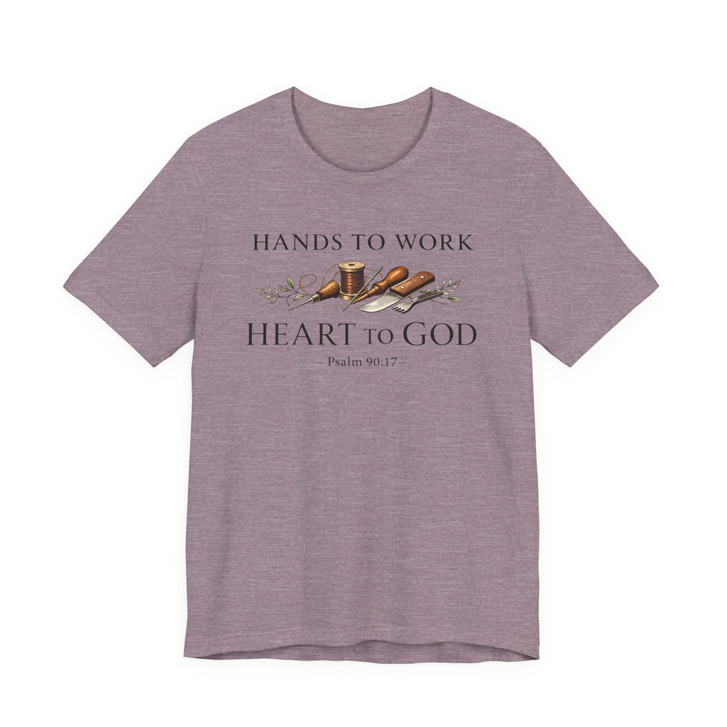 Hands to Work Heart to God (Psalms 90:17   Leatherworker Tee)