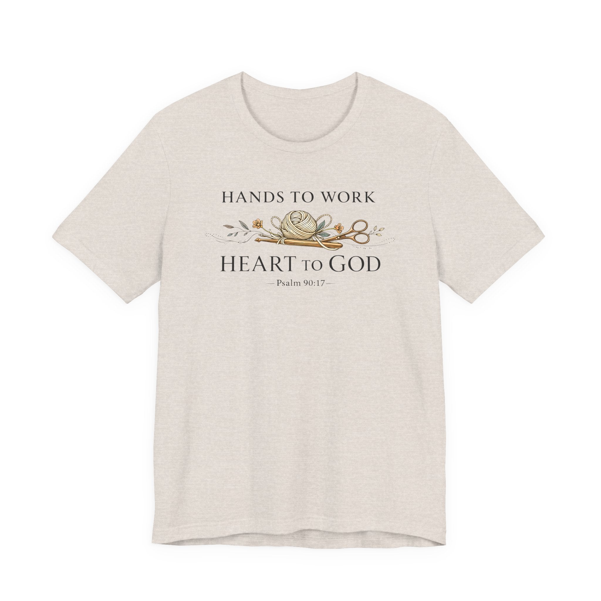 Hands to Work Heart to God (Psalm 90:17   Crochet Tee)