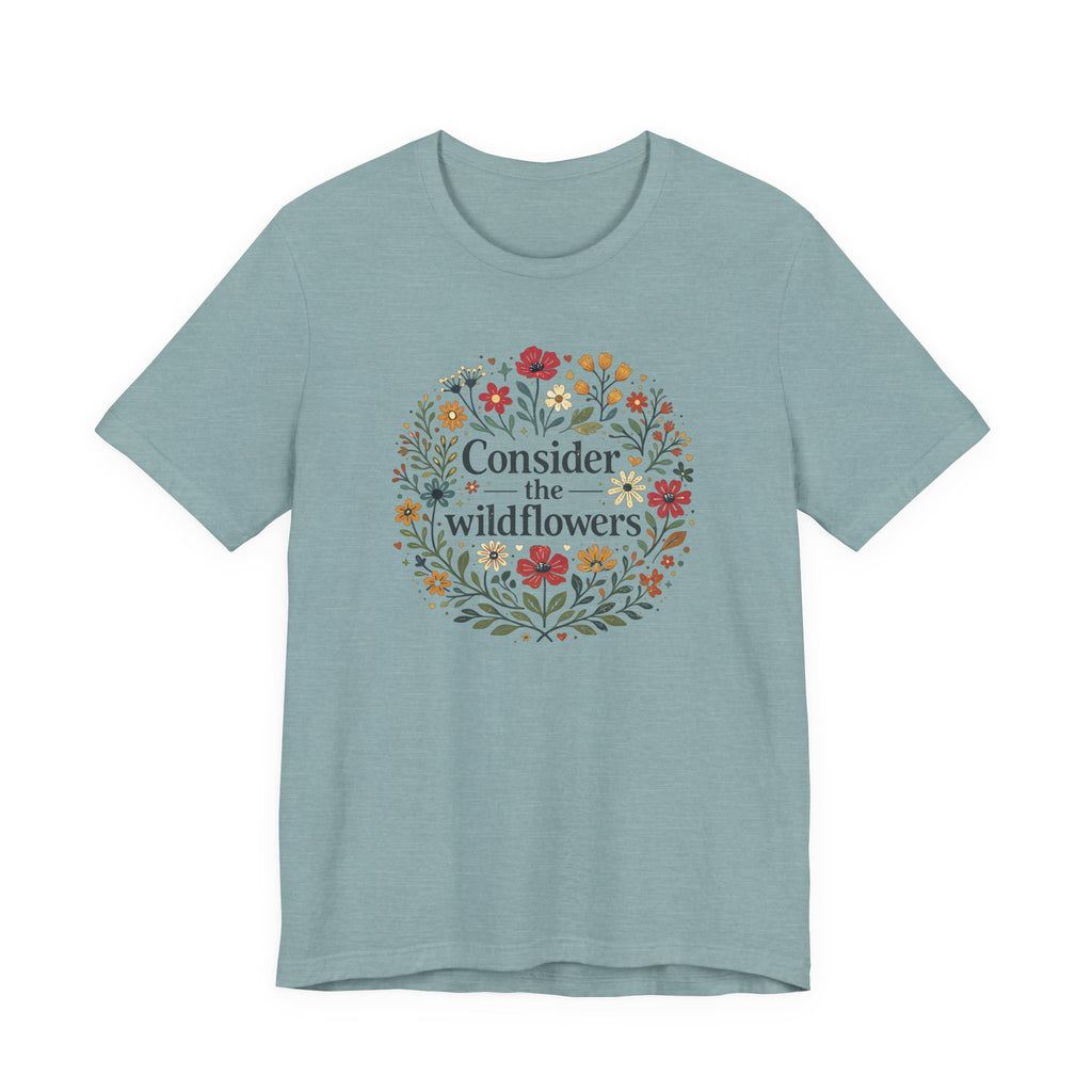 Consider the Wildflowers (Christian Botanical Block Print Tee)