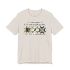 God Said Come with the Faith of a Child (Christian Tee - 2 Design Color Options)