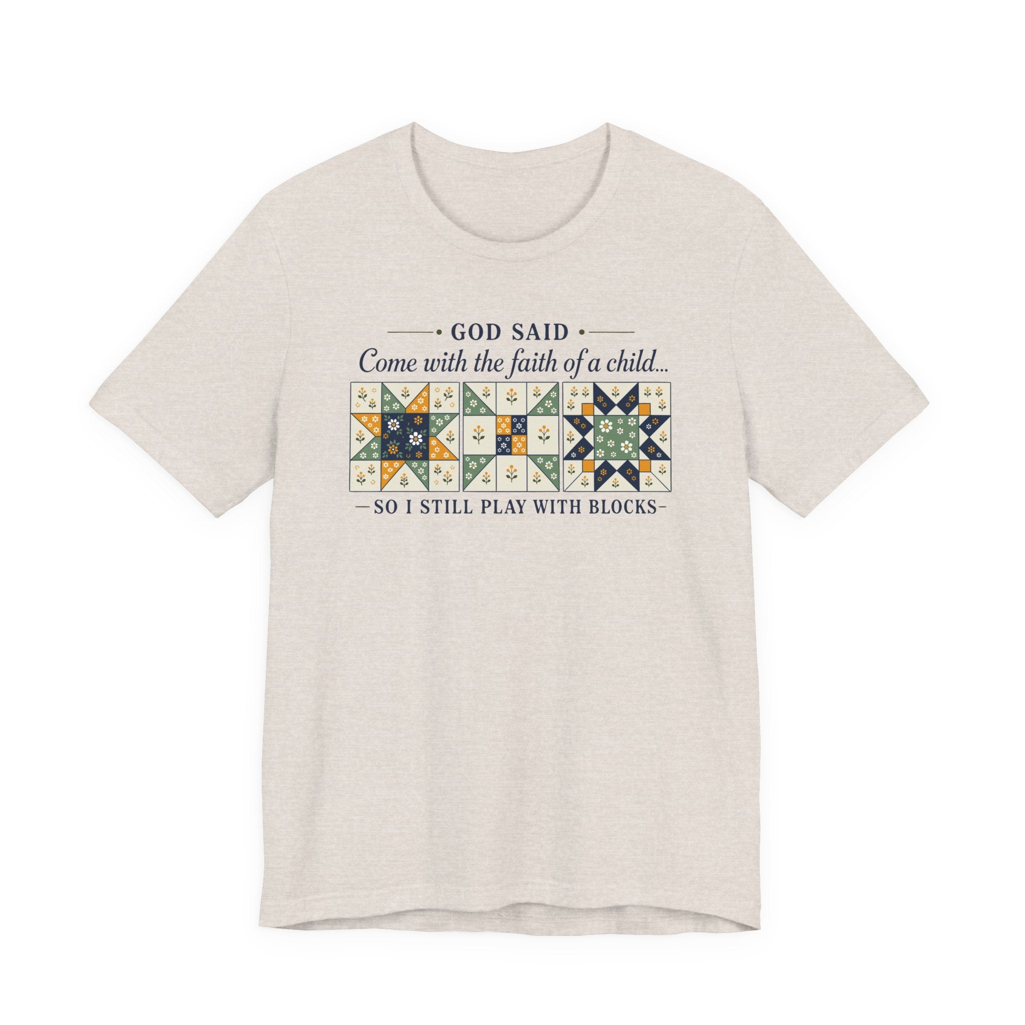 God Said Come with the Faith of a Child (Christian Tee - 2 Design Color Options)