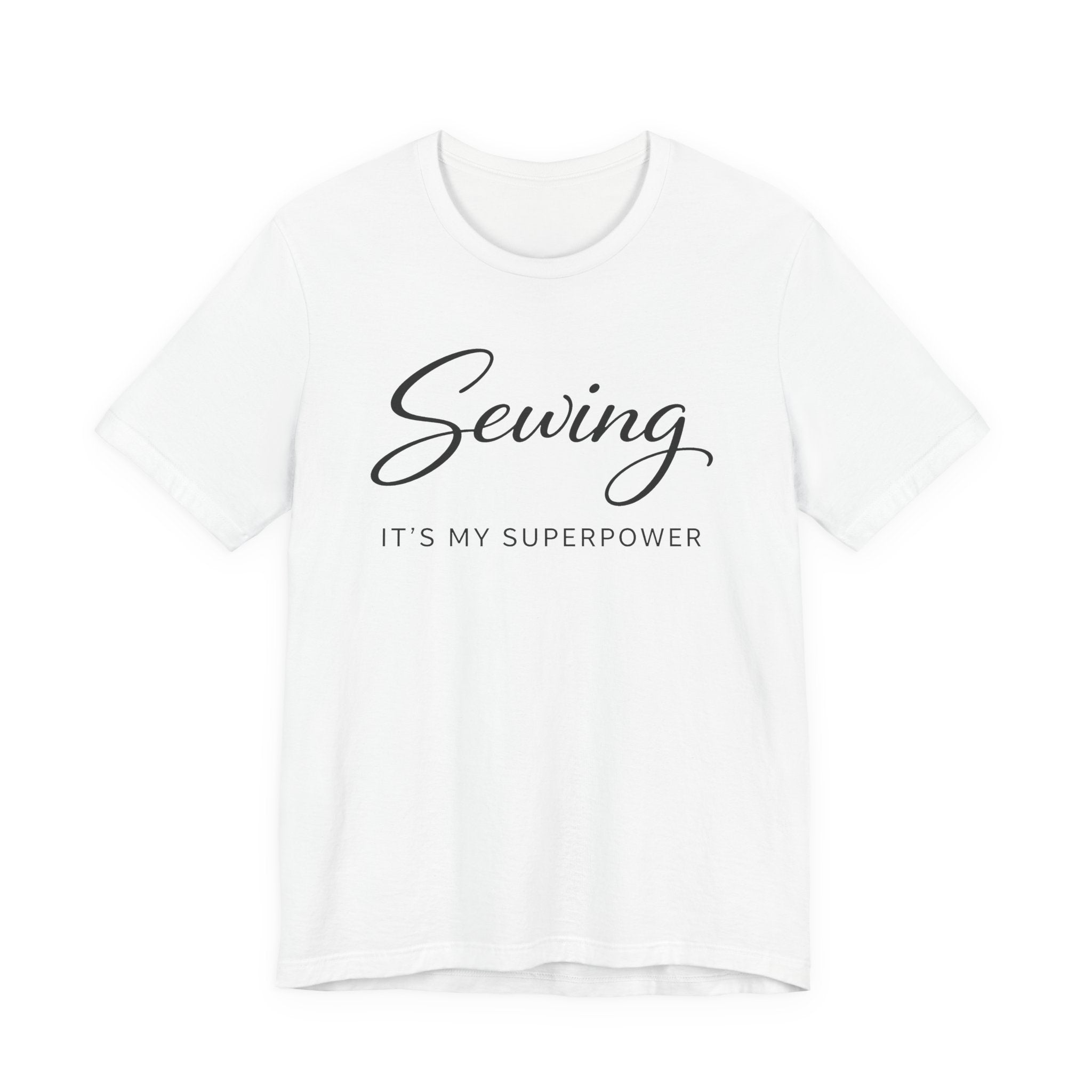 Sewing Its My Superpower (Sewing Tee)