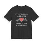 Every Thread A Prayer Every Stitch Heartbeat (Christian Heart Sewing - Dark Tee)