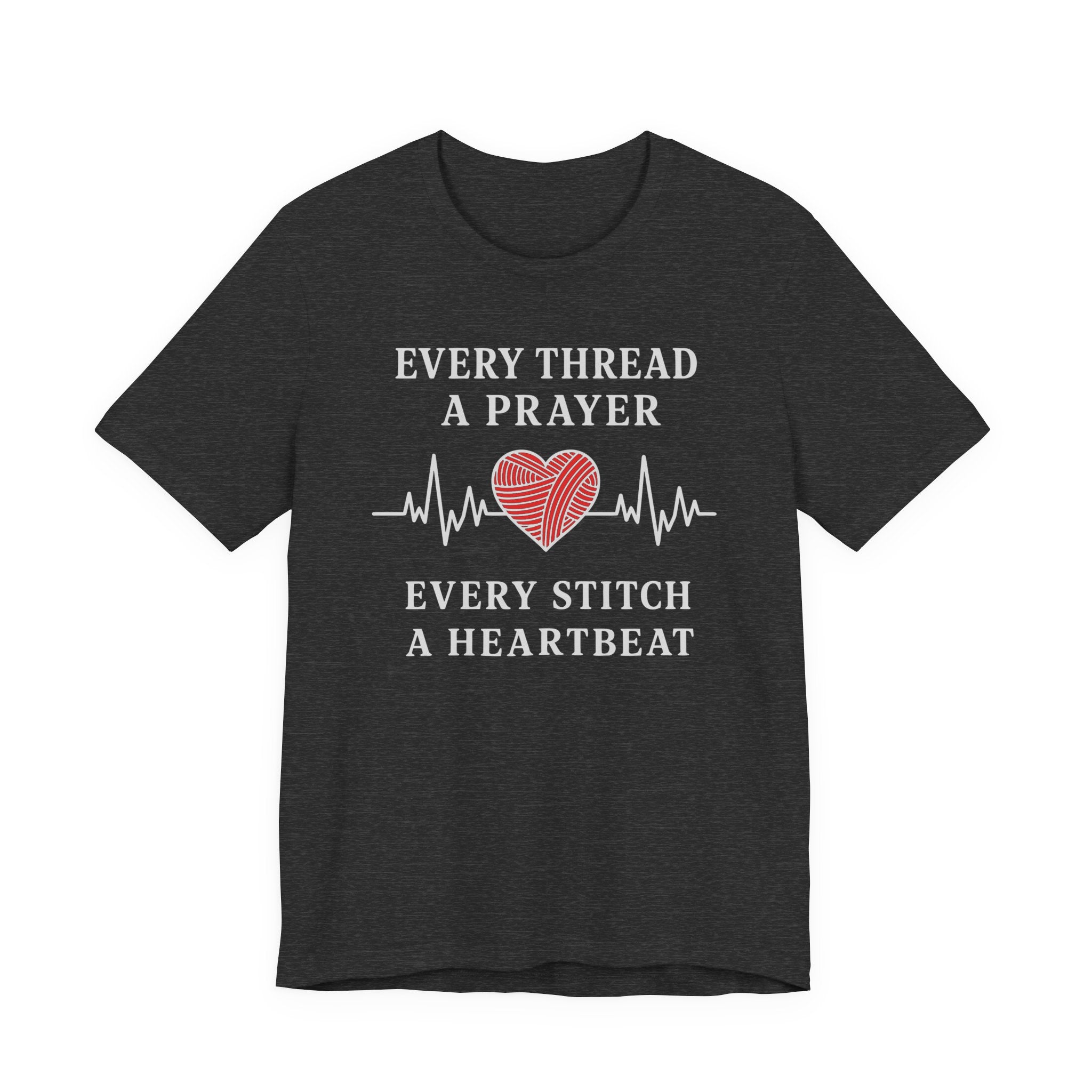 Every Thread A Prayer Every Stitch Heartbeat (Christian Heart Sewing - Dark Tee)