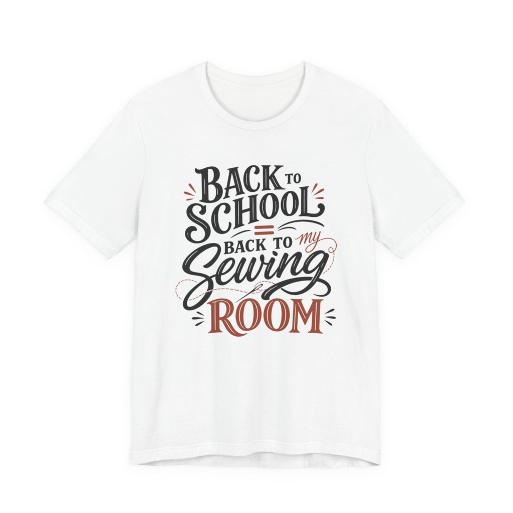 Back To School - Back To My Sewing Room (Sewing Tee)